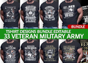 33 tshirt designs bundle american Veteran, Army And Military PSD file EDITABLE t shirt bundles