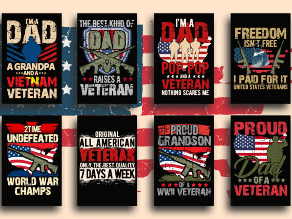 Veteran day t shirt design bundle, veteran vintage t shirt design, veteran shirt, veteran shirts, veteran t shirt, veteran t shirts, vietnam veteran, grandpa veteran, proud dad of a veteran,