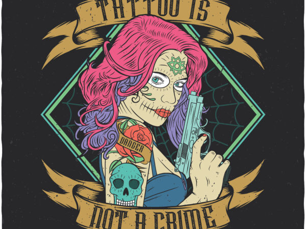 Tattoo is not a crime t shirt designs for sale