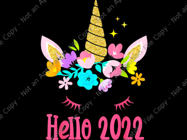 Hello 2022 magic png, happy new years eve 2022 magic png, unicorn hello 2022 png, unicorn png graphic t shirt