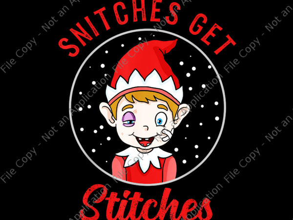 Snitches get stitches png, snitches get stitches elf xmas png, elf png, elf christmas png t shirt template vector