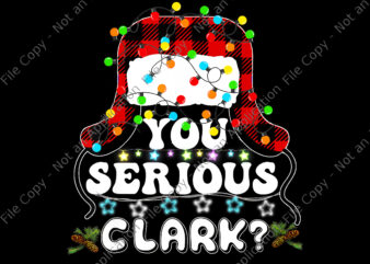 You Serious Clark Christmas Png, Vacation Ugly Christmas Png, Christmas Png, Clark Christmas Png