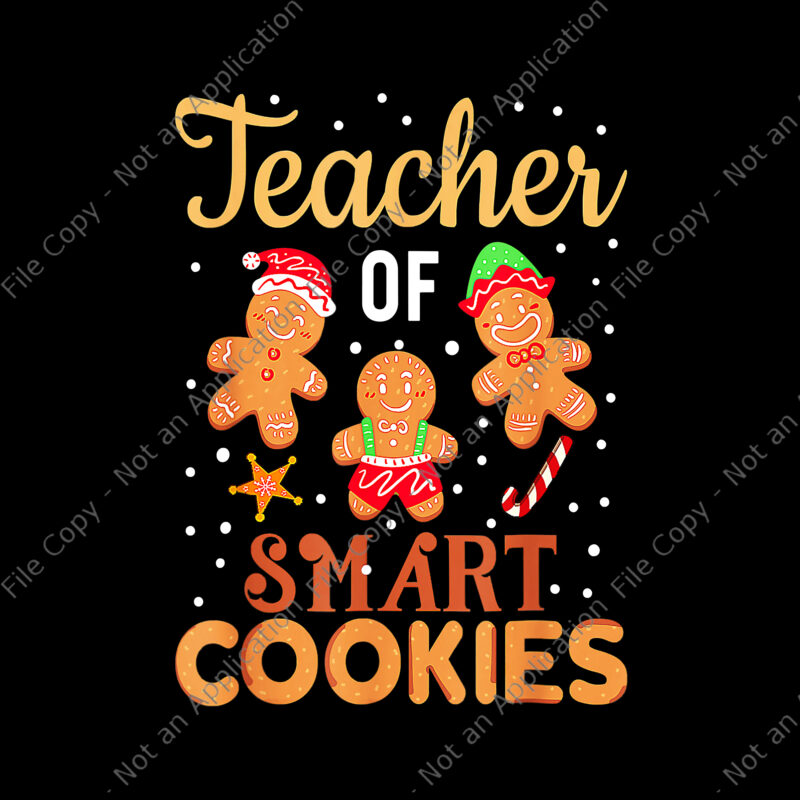 Teacher Of Smart Cookies Png, Christmas Teacher Holiday Png, Christmas Teacher Png, Christmas Png, Smart Cookies Png