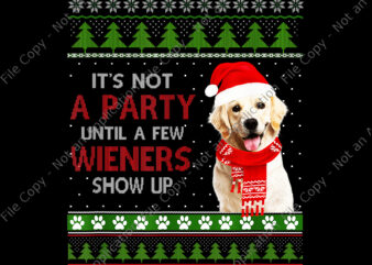 It’s Not A Party Until A Few Wieners Show Up Dog Png, Merry Weiner Christmas Dog Xmas Png, Christmas Dog Png, Christmas Png t shirt design for sale