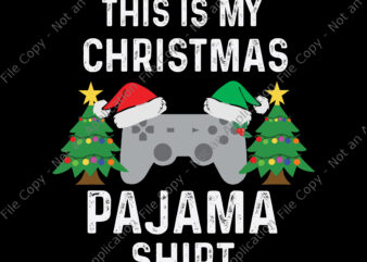 This Is My Christmas Pajama Shirt Svg, Tree Christmas Svg, Christmas Svg, Hat Santa Svg