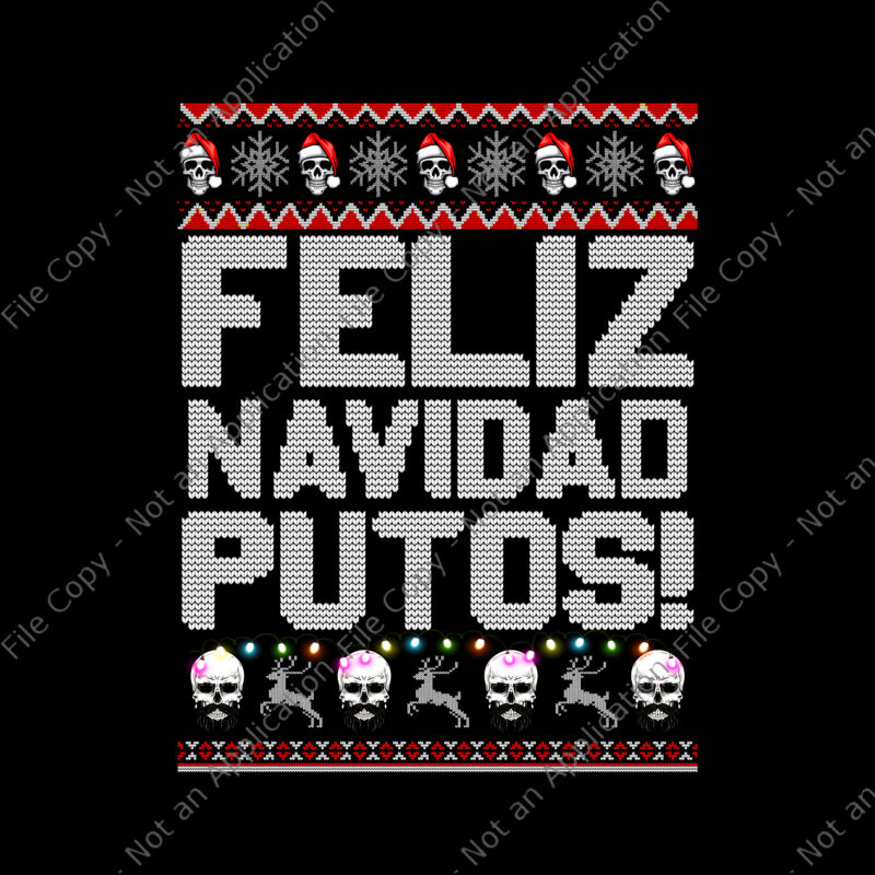 Feliz Navidad Putos Png, Funny Mexican Ugly Christmas Party Png, Skull Christmas Png, Christmas Png