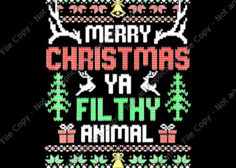 Merry Christmas Ya Filthy Animal Png, Alone At Home Movies Merry Christmas You Filty Animal Ugly Png, Filthy Animal Png, Christmas Png t shirt designs for sale