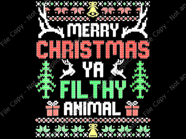 Merry christmas ya filthy animal png, alone at home movies merry christmas you filty animal ugly png, filthy animal png, christmas png t shirt designs for sale