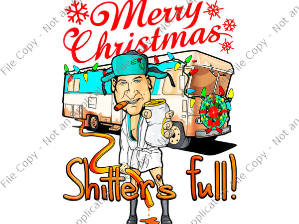 Merry christmas shitter sweater was full funny xmas png, merry christmas shitter full png, merry christmas png t shirt designs for sale