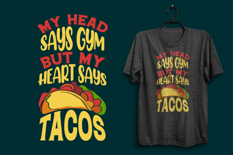 Tacos t shirt, Tacos t shirt bundle, Tacos shirts, Tacos design, Tacos lettering design, Tacos shirts, Tacos vintage tshirt, Tacos bundle, Tacos quotes, Tacos bundle, Tacos typography t shirt, Tacos