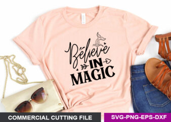 believe in magic SVG t shirt template