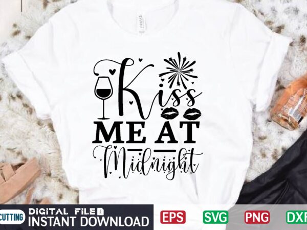 Kiss me at midnight svg vector for t-shirt
