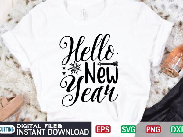 Hello new year svg vector for t-shirt