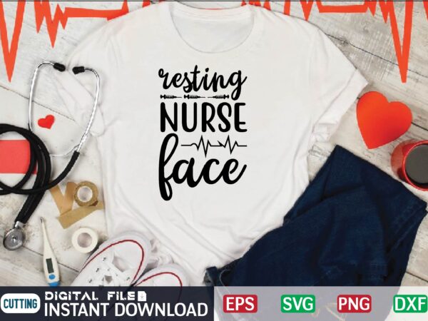 Resting nurse face nurse t shirt designs bundle in ai png svg cutting printable files, nursing svg bundle, nurse svg bundle, nurse svg files for cricut, nursing cutting files