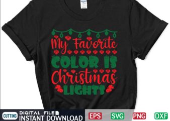 My Favorite Color is Christmas Lights svg, christmas svg, tree christmas svg, snow christmas svg, snow svg t shirt vector file