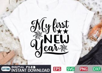 My First New Year t shirt designs for sale