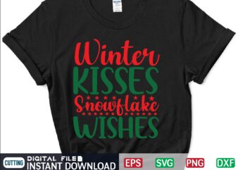 Winter Kisses Snowflake Wishes svg, christmas svg, tree christmas svg, snow christmas svg, snow svg t shirt vector file