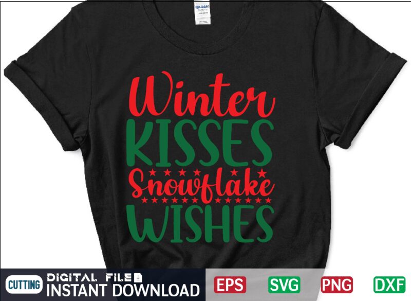 Winter Kisses Snowflake Wishes svg, christmas svg, tree christmas svg, snow christmas svg, snow svg t shirt vector file