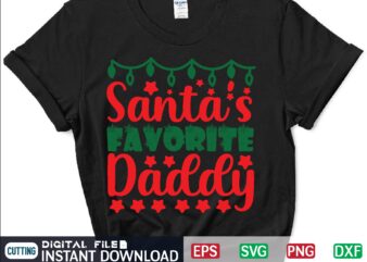 Santa’s Favorite Daddy Christmas SVG design cut file, svg, buffalo plaid distressed christmas tree svg cut file, christmas cut file, merry christmas svg digital download t shirt design