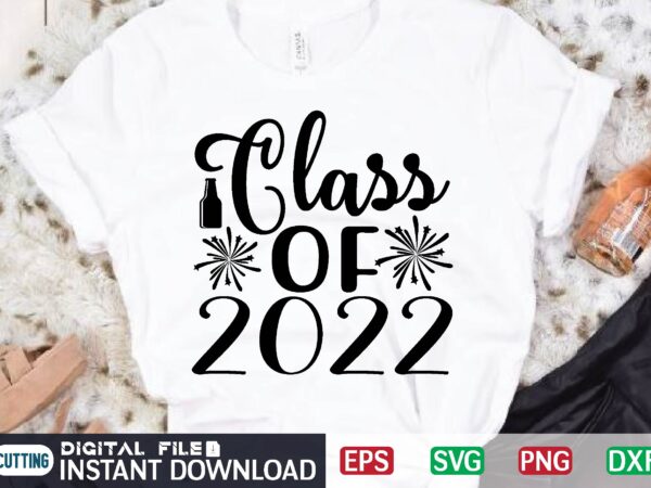 Class of 2022 svg vector t-shirt