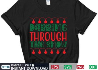 Dabbing Through the Snow svg, christmas svg, tree christmas svg, snow christmas svg, snow svg t shirt vector file