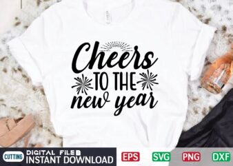 Cheers to the New Year svg vector for t-shirt