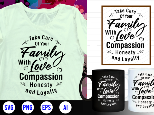 Family quotes svg, family t shirt designs, family t shirt design, mug designs, family design, inspirational, quotes, motivational