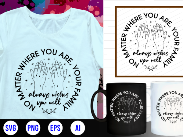 Family quotes svg, family t shirt designs, family t shirt design, mug designs, family design, inspirational, quotes, motivational