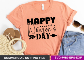 Happy women s day SVG graphic t shirt
