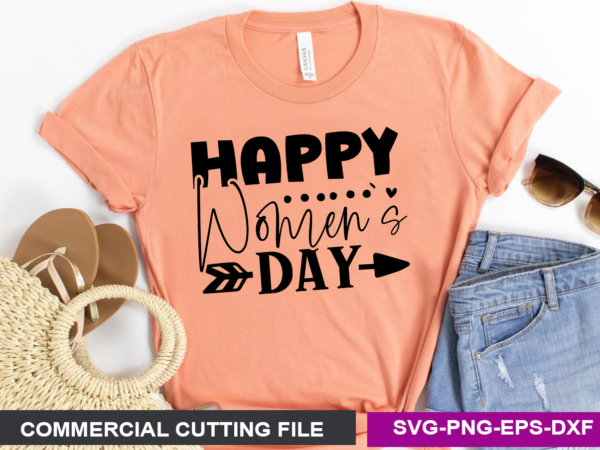 Happy women s day svg graphic t shirt