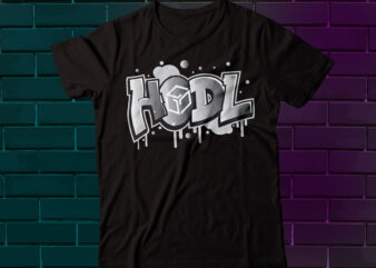 HODL graffiti crypto millionaire t-shirt design