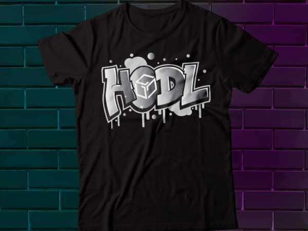 Hodl graffiti crypto millionaire t-shirt design