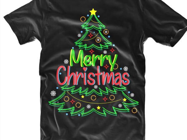 Christmas tree tshirt designs template vector, merry christmas svg, merry christmas vector, merry christmas logo, christmas svg, christmas vector, christmas quotes, funny christmas, christmas tree svg, santa vector, believe svg,