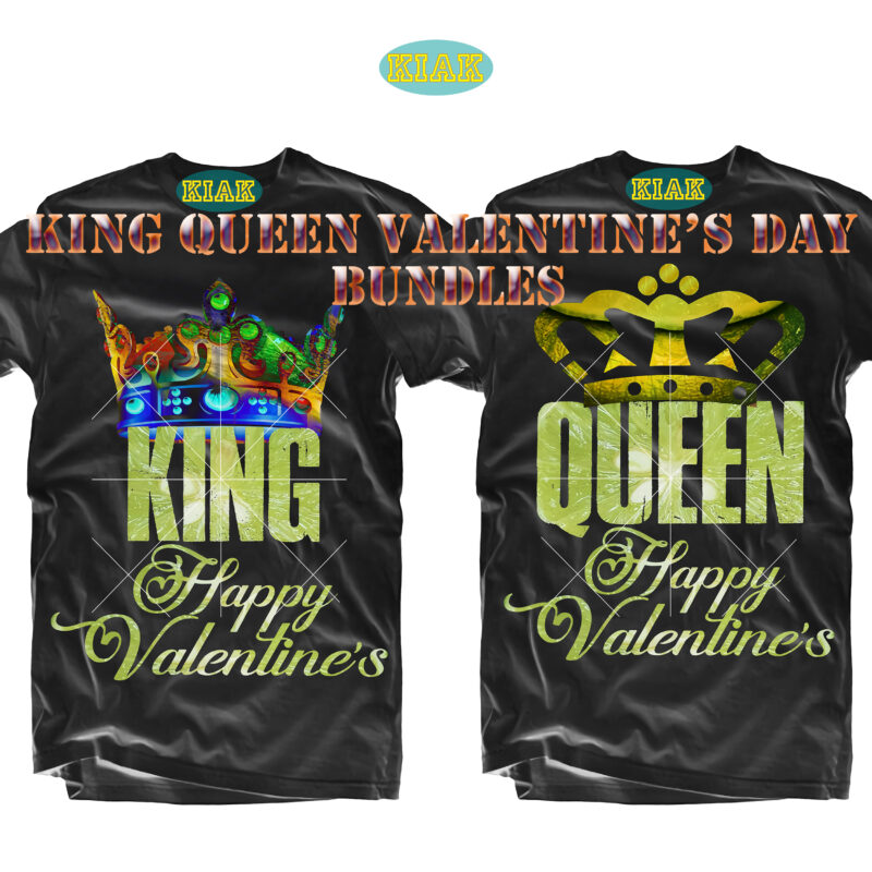 King and Queen t-shirt design for Valentine’s Day, Bundles Valentines, Bundle Valentines, Valentines Bundle, Valentines Bundles t shirt design, Valentine bundle, Valentine’s tshirt designs Bundles, Happy Valentine’s day t shirt design, King Png, Queen Png, Valentine’s Day, Valentine’s Day, Valentine’s Day Png, Valentine’s Day Vector, Valentine’s Day Quotes, Truck Vector, Happy Valentine’s Day