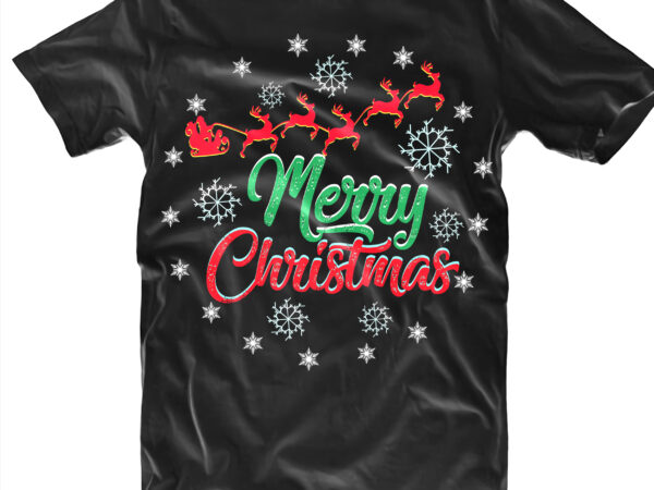 Merry christmas t shirt designs, merry christmas svg, merry christmas vector, merry christmas logo, christmas svg, christmas vector, christmas quotes, funny christmas, christmas tree svg, santa vector, believe svg, santa