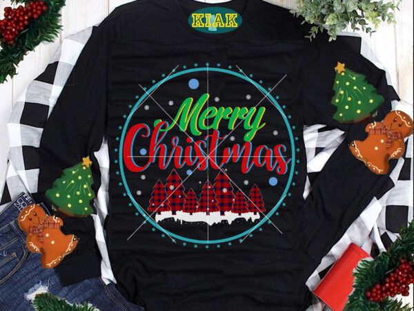 Christmas buffalo plaid t shirt designs, buffalo plaid christmas, buffalo plaid svg, merry christmas svg, merry christmas vector, merry christmas logo, christmas svg, christmas vector, christmas quotes, funny christmas, christmas