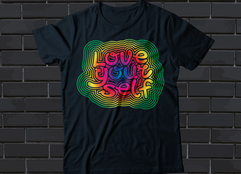 love yourself t-shirt design, self-love t-shirt design vector art design