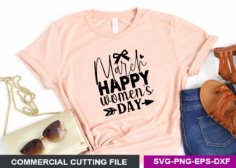 March women s day SVG t shirt designs for sale