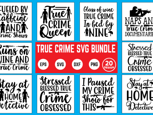 True crime svg bundle commercial use svg files for cricut silhouette t shirt vector files true crime, my favorite murder, ssdgm, murder, podcast, mfm, murderino, crime, buzzfeed unsolved, serial killer,