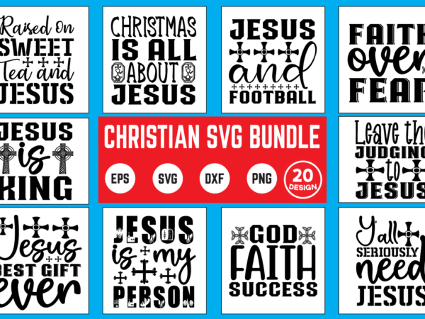 Christian svg bundle commercial use svg files for cricut silhouette t shirt vector files vector, design, christian, svg, bundle, christmas, christian bundle, vector graphic, cut files, vector design, svg cutting