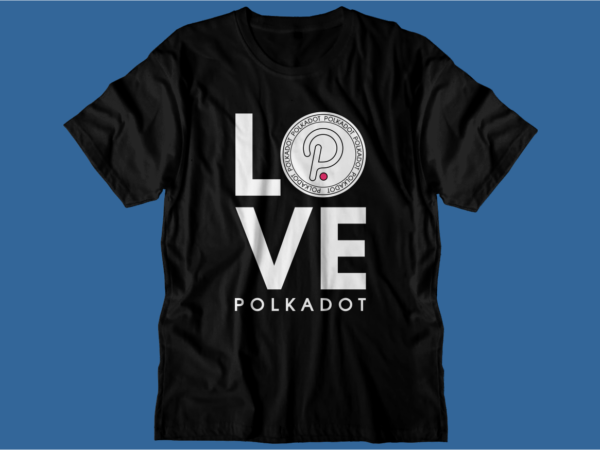 Polkadot crypto t shirt design, dot blockchain t shirt design, crypto t shirt design, bitcoin crypto t shirt design