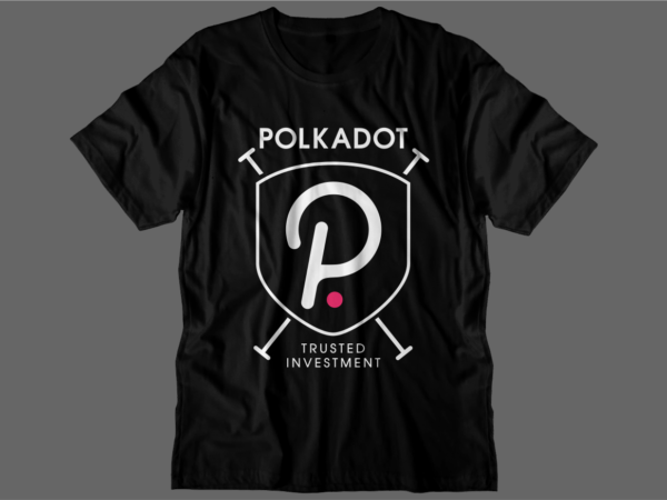 Polkadot crypto t shirt design, dot blockchain t shirt design, crypto t shirt design, bitcoin,cardano,ethereum