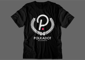Polkadot Crypto t shirt design, DOT blockchain t shirt design, crypto t shirt design, bitcoin,cardano,ethereum
