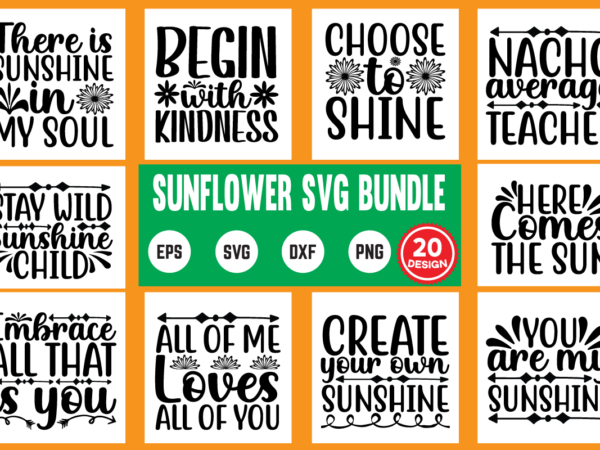 Sunflower svg bundle commercial use svg files for cricut silhouette t shirt vector files bundle, svg, svg bundle, design, vector, svg design, png, cut file, custom design, typhography svg design,