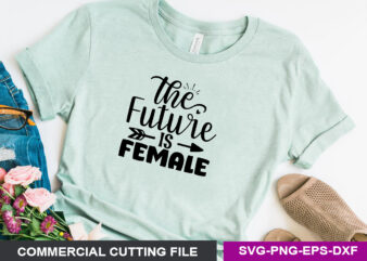 the future is female SVG