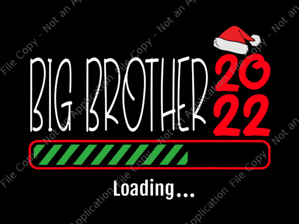 Big brother 2022 christmas svg, big bro announcement x-mas svg, brother 2022 svg, christmas svg, hat santa svg t shirt template