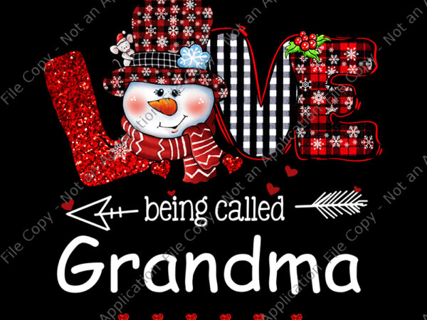 Love being called grandma snowman christmas red plaid xmas png, snowman christmas png, love being called grandma png t shirt vector graphic