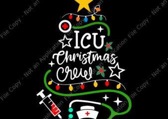 ICU Christmas Crew Svg, Nurse Christmas Svg, Christmas Svg, Tree Christmas Svg t shirt design for sale
