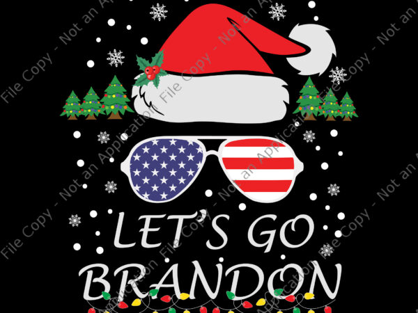 Let’s go brandon svg, let’s go branson brandon conservative anti liberal svg, hat santa svg, christmas svg t shirt vector graphic
