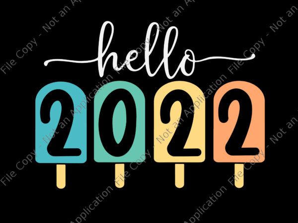 Hello 2022 svg, christmas svg, 2022 svg, goodbye 2021 svg, hello 2022 happy new year funny christmas xmas, graphic t shirt